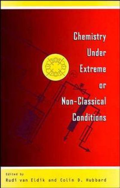 Cover for R Van Eldik · Chemistry Under Extreme and Non-Classical Conditions (Innbunden bok) (1997)