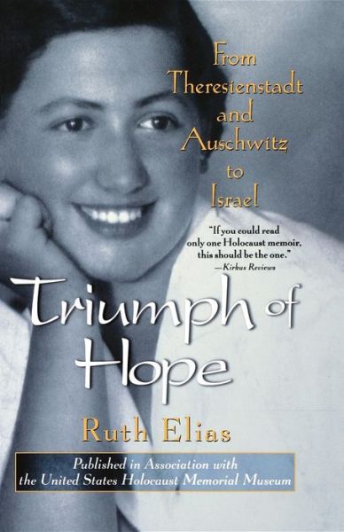 Cover for Ruth Elias · Triumph of Hope: from Theresienstadt and Auschwitz to Israel (Pocketbok) (1999)