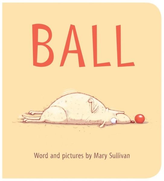 Ball - Mary Sullivan - Książki - Houghton Mifflin - 9780544313613 - 3 lutego 2015