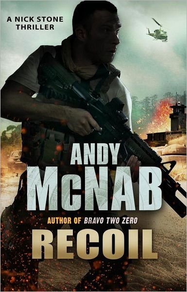 Cover for Andy McNab · Recoil: (Nick Stone Thriller 9) - Nick Stone (Paperback Book) (2011)