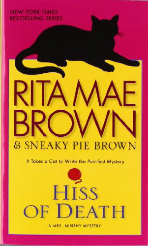 Cover for Rita Mae Brown · Hiss of Death: a Mrs. Murphy Mystery (Pocketbok) [Reprint edition] (2012)