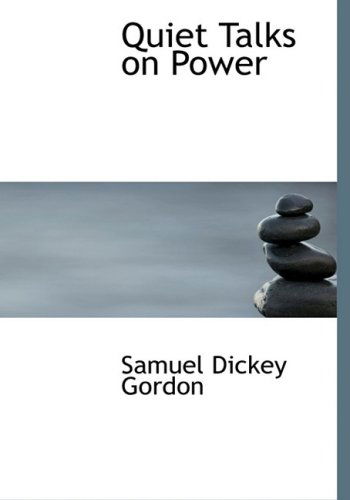 Cover for Samuel Dickey Gordon · Quiet Talks on Power (Paperback Book) [Large Print, Lrg edition] (2008)