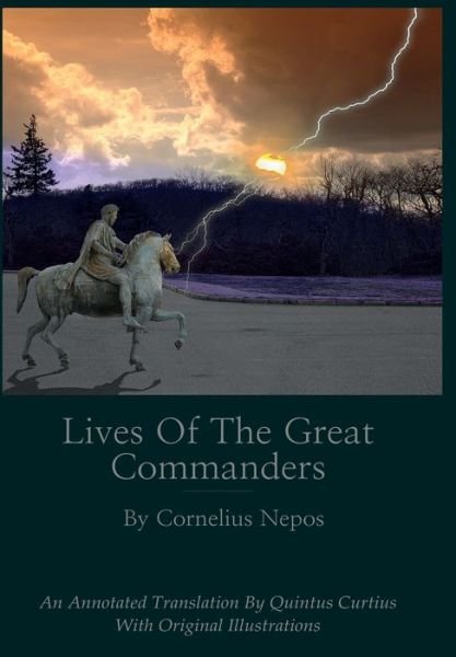 Cover for Quintus Curtius · Lives of the Great Commanders (Hardcover Book) (2019)