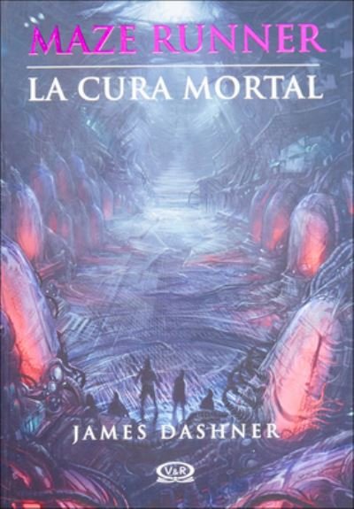 Cover for James Dashner · La Cura Mortal (Hardcover Book) (2013)
