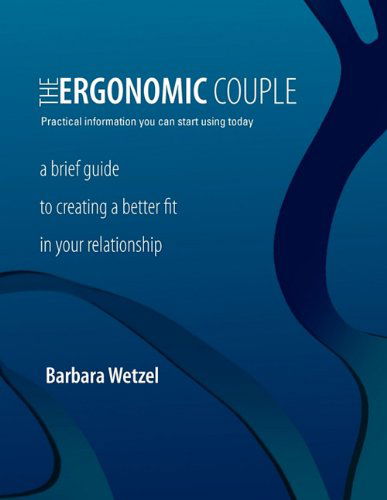 Cover for Barbara Wetzel · The Ergonomic Couple (Paperback Book) (2010)