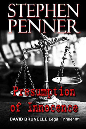 Presumption of Innocence: David Brunelle Legal Thriller #1 - Stephen Penner - Boeken - Ring of Fire Publishing - 9780615664613 - 3 juli 2012