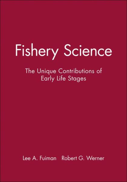 Cover for LA Fuiman · Fishery Science: The Unique Contributions of Early Life Stages (Paperback Book) (2002)