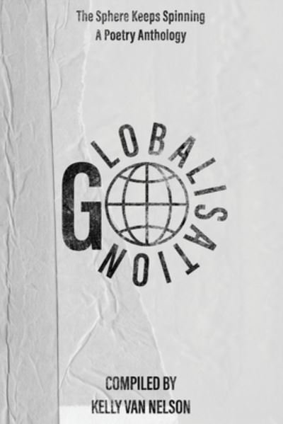 Globalisation - Kelly Van Nelson - Bücher - Mmh Press - 9780645096613 - 9. März 2021