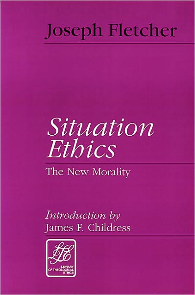 Cover for Joseph Fletcher · Situation Ethics: The New Morality - Library of Theological Ethics (Paperback Bog) [2 Revised edition] (1997)