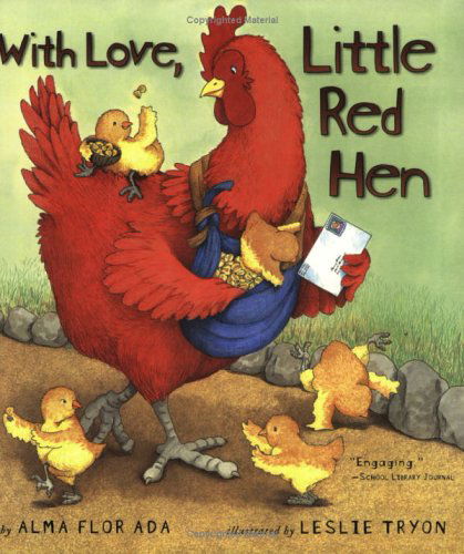 With Love, Little Red Hen - Alma Flor Ada - Książki - Atheneum Books for Young Readers - 9780689870613 - 1 grudnia 2004