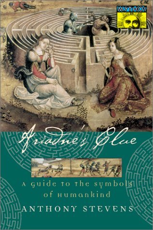Cover for Anthony Stevens · Ariadne's Clue: A Guide to the Symbols of Humankind - Mythos: The Princeton-Bollingen Series in World Mythology (Paperback Book) (2001)