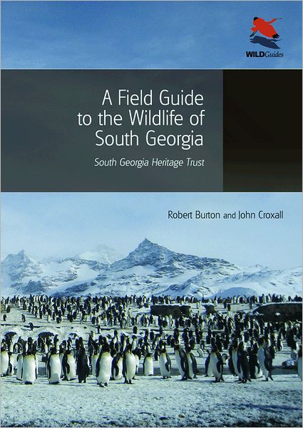 Cover for Robert Burton · A Field Guide to the Wildlife of South Georgia - WILDGuides (Paperback Book) (2012)