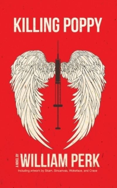 Killing Poppy - William Perk - Books - Apocalypse Party - 9780692188613 - September 30, 2018