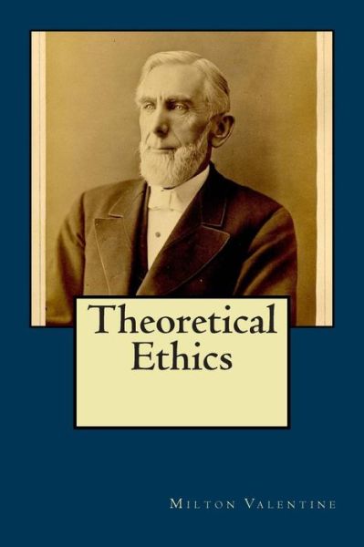 Cover for Milton Valentine · Theoretical Ethics (Paperback Book) (2014)