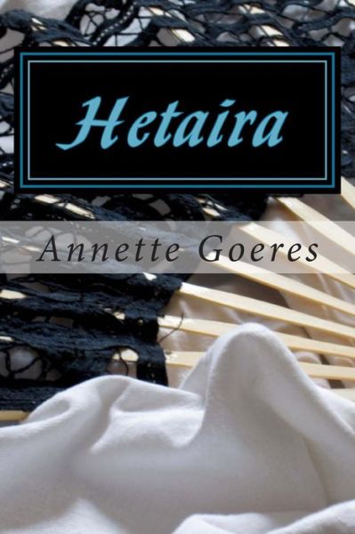 Cover for Annette Goeres · Hetaira: a Mason Briggs Mission (Paperback Book) (2015)