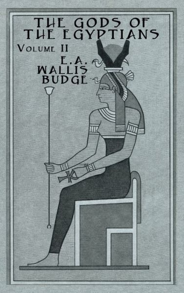 Cover for E. A. Wallis Budge · Gods Of The Egyptians - 2 Vols (Hardcover Book) (2005)