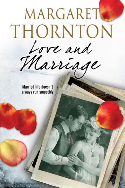 Cover for Margaret Thornton · Love and Marriage (Hardcover Book) [Main edition] (2017)