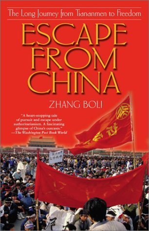 Cover for Zhang Boli · Escape from China: the Long Journey from Tiananmen to Freedom (Paperback Book) [Reprint edition] (2003)