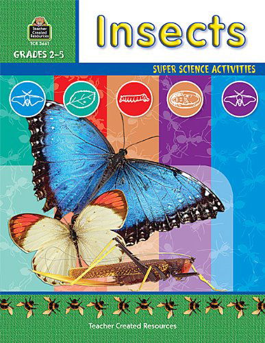 Insects (Super Science Activities) - Ruth Young - Books - Teacher Created Resources - 9780743936613 - March 1, 2002