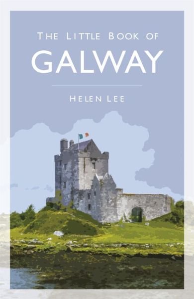 Cover for Helen Lee · The Little Book of Galway (Paperback Bog) (2020)