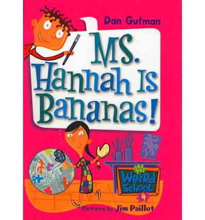 Cover for Dan Gutman · Ms. Hannah is Bananas! (My Weird School) (Hardcover Book) (2004)