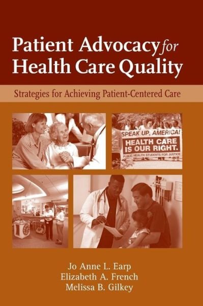Cover for Jo Anne L. Earp · Patient Advocacy For Health Care Quality: Strategies For Achieving Patient-Centered Care (Pocketbok) (2007)