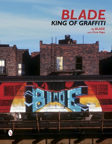 Blade: King of Graffiti - Steven Ogburn - Livros - Schiffer Publishing Ltd - 9780764346613 - 28 de junho de 2014