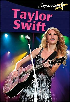 Cover for Lynn Peppas · Taylor Swift (Superstars! (Crabtree)) (Paperback Book) (2010)