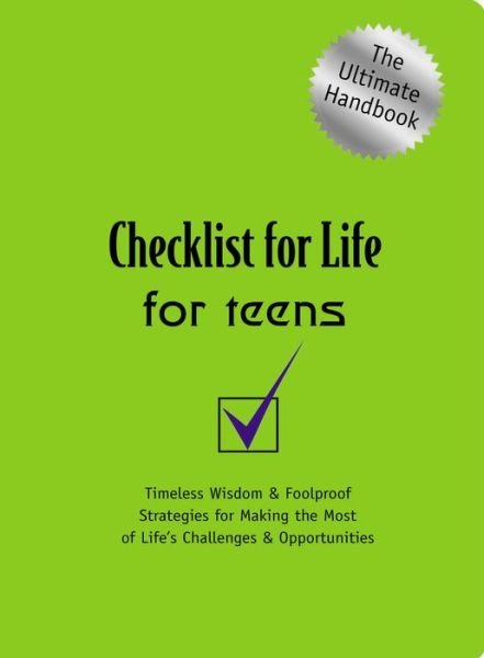 Cover for Thomas Nelson Publishers · Checklist for Life for Teens: Timeless Wisdom and Foolproof Strategies for Making the Most of Life's Challenges and Opportunities (Paperback Book) (2002)