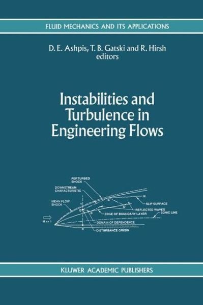 Cover for T B Gatski · Instabilities and Turbulence in Engineering Flows - Fluid Mechanics and Its Applications (Hardcover bog) [1993 edition] (1993)