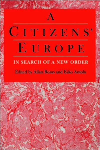 Cover for Esko Antola · A Citizens' Europe: In Search of a New Order (Pocketbok) (1995)
