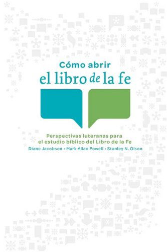 Como Abrir El Libro De La Fe (Opening the Book of Faith) - Mark Allan Powell - Books - Augsburg Fortress Publishers - 9780806680613 - August 1, 2009