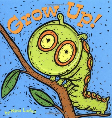 Cover for Nina Laden · Grow Up! (Board book) [Brdbk edition] (2003)