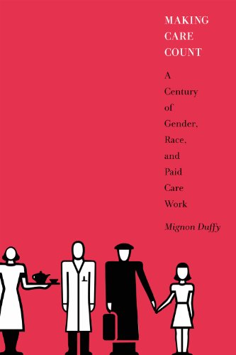 Cover for Mignon Duffy · Making Care Count: A Century of Gender, Race, and Paid Care Work (Paperback Book) (2011)