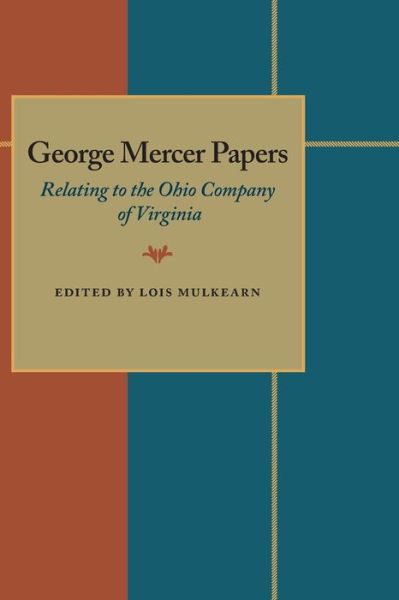 Cover for George Mercer Papers: Relating to the Ohio Company of Virginia (Paperback Book) (1954)