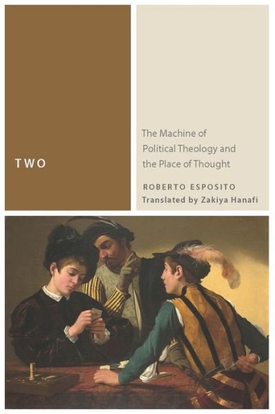 Cover for Roberto Esposito · Two: The Machine of Political Theology and the Place of Thought - Commonalities (Inbunden Bok) (2015)