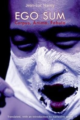 Cover for Jean-Luc Nancy · Ego Sum: Corpus, Anima, Fabula (Gebundenes Buch) (2016)