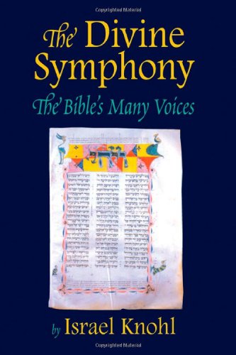 The Divine Symphony: the Bible's Many Voices - Dr. Israel Knohl - Books - The Jewish Publication Society - 9780827607613 - October 1, 2003