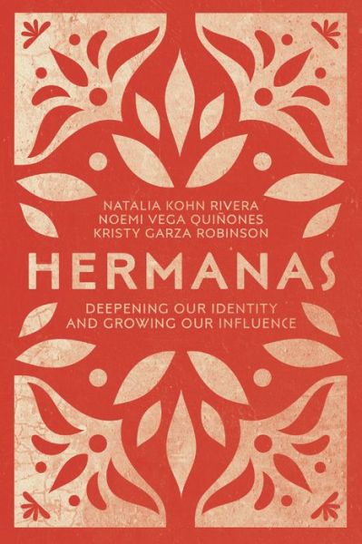Cover for Natalia Kohn Rivera · Hermanas – Deepening Our Identity and Growing Our Influence (Paperback Book) (2019)