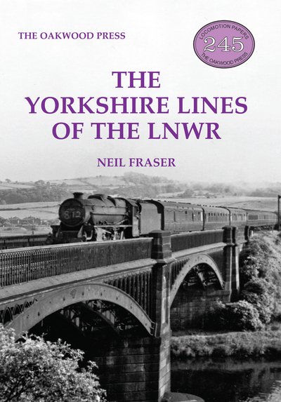 Cover for Neil Fraser · The Yorkshire Lines of the LNWR (Taschenbuch) (2019)