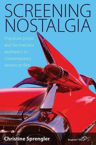 Cover for Christine Sprengler · Screening Nostalgia: Populuxe Props and Technicolor Aesthetics in Contemporary American Film (Paperback Bog) (2011)