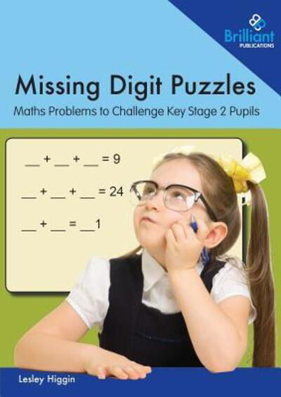 Cover for Lesley Higgin · Missing Digit Puzzles: Maths Problems to Challenge Key Stage 2 Pupils (Paperback Book) (2019)