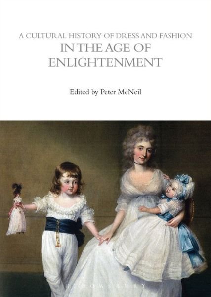 Cover for McNeil Peter · Cultural History of Dress and Fashion in the Age of Enlightenment (Hardcover Book) (2018)