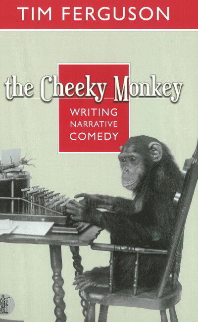 Cover for Tim Ferguson · The Cheeky Monkey: Writing Narrative Comedy (Paperback Book) (2024)