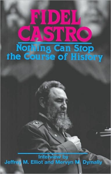 Nothing can stop the course of history - Fidel Castro - Libros - Pathfinder Press - 9780873486613 - 1986