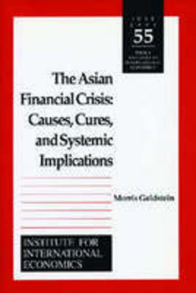 Cover for Morris Goldstein · The Asian Financial Crisis – Causes, Cures, and Systemic Implications (Paperback Book) (1998)