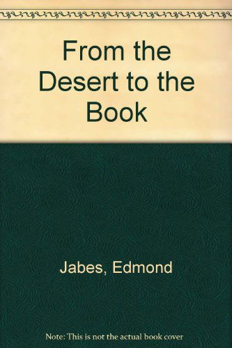 Cover for Edmond Jabes · From the Desert to the Book (Paperback Book) [New edition] (2010)