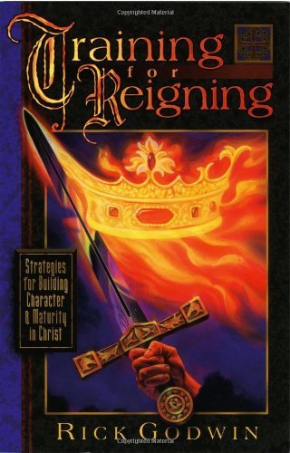 Cover for Rick Godwin · Training for Reigning (Paperback Book) (1998)