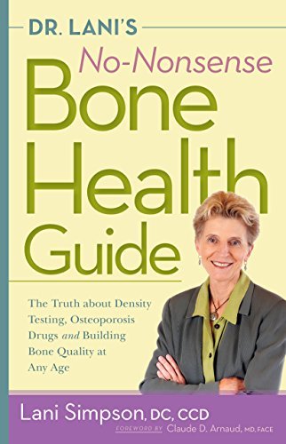 Cover for Lani Simpson · Dr. Lani's No-nonsense Bone Health Guide: the Truth About Density Testing, Osteoporosis Drugs, and Building Bone Quality at Any Age (Paperback Book) (2014)