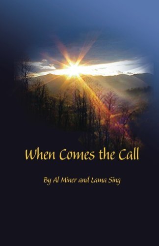 When Comes the Call - Lama Sing - Libros - CoCreations Publishing - 9780982878613 - 30 de noviembre de 2010